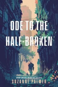 ode to the half broken